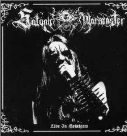 Satanic Warmaster : Live in Hekelgem (2005)